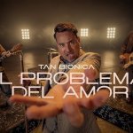 Tan Bionica - El Problema Del Amor