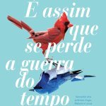 É assim que se perde a guerra do tempo